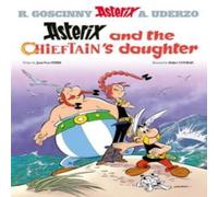 Jean-Yves Ferri Asterix: Asterix & The Chieftain's Daughter : Album 38 Paperback Jean-Yves Ferri Multicolor