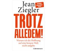 Jean Ziegler Ha Trotz alledem: Warum ich die Hoffnung auf eine besser (Hardback)