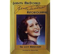 Jeanette MacDonald Autobiography: The Lost Manuscript
