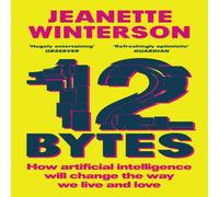 Jeanette Winterson 12 Bytes Paperback Book Jeanette Winterson Multicolor