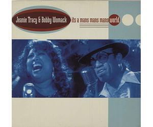 JEANIE TRACY & BOBBY WOMACK / IT'S A MAN'S MAN'S MAN'S WORLD