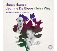 Jeanine De Bique, Terry Wey, Kammerorchester Basel - Addio Amore
