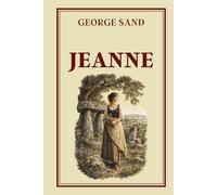 JEANNE: Collection George Sand - Édition intégrale