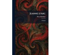 Jeanne D'Arc: A Drama