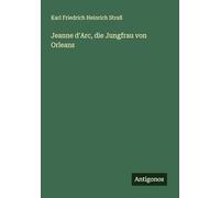 Jeanne d'Arc, die Jungfrau von Orleans