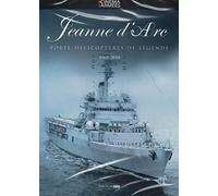 Jeanne d'Arc porte-hélicoptères de légende 1960-2010. 3760173360567