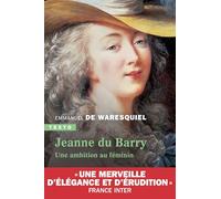 Jeanne du Barry: Une ambition au féminin