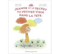 Jeanne et le secret des petites voix dans la tête