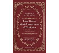 Jeanne Guyon's Mystical Interpretation of Divinization, Volume 2