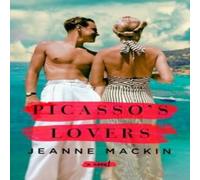 Jeanne Mackin Picasso's Lovers : A famous artist. An aspiring writer. The Jeanne Mackin Multicolor