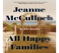 Jeanne McCulloch All Happy Families Paperback Book Jeanne McCulloch Multicolor
