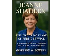 Jeanne Shaheen The Enduring Flame of Public Service: A Journey of Integrity, Leadership, and the Spirit of New Hampshire