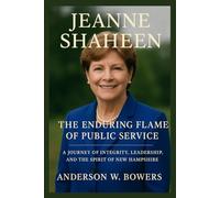 Jeanne Shaheen The Enduring Flame of Public Service: A Journey of Integrity, Leadership, and the Spirit of New Hampshire