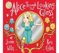 Jeanne Willis Alice Through the Looking-Glass Paperback Book Jeanne Willis Multicolor
