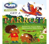 Jeanne Willis Bug Club Guided Julia Donaldson Plays Year 1 Blue Get a Parrot Jeanne Willis Multicolor