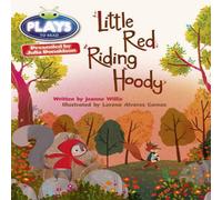 Jeanne Willis Bug Club Guided Julia Donaldson Plays Year 2 Orange Little Red Jeanne Willis Multicolor