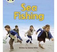 Jeanne Willis Bug Club Phonics - Phase 4 Unit 12: Sea Fishing Paperback Book Jeanne Willis Multicolor