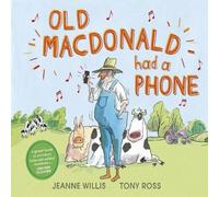 Jeanne Willis Old Macdonald Had a Phone Paperback Book Jeanne Willis Multicolor