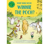 Jeanne Willis What Shall We Do, Winnie-the-Pooh? Paperback Book Jeanne Willis Multicolor