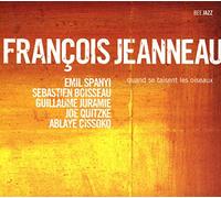Jeanneau, Francois - Quand Se Taisent Les Oiseaux [French Import]