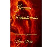 Jeannes Vermächtnis: Das Vermächtnis von Johanna von Orléans: 1 (Papst Gabriel)