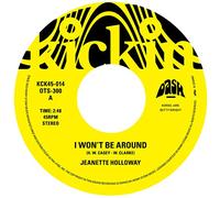 Jeannette Holloway - Kickin Presents T.K. 45: I Won't Be Around / You Got To Give A Little [Vinyl LP] [VINYL]