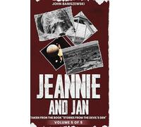 Jeannie and Jan: Taken from the Book “Stories from the Devil’s Den”