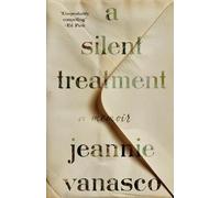 Jeannie Vanasco A Silent Treatment (Hardback)