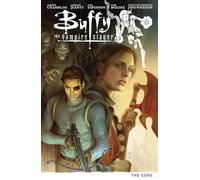 Jeanty, Georges - Buffy The Vampire Slayer Season 9 Volume 5: The Core (Buffy the Vampire Slayer (Dark Horse))