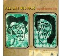 Jeb Loy Nichols - Just What Time It Is