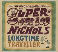 Jeb Loy Nichols - Long Time Traveller [Expanded Edition]
