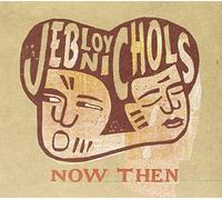 Jeb Loy Nichols - Now Then