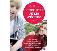 J'écoute, Je lis, J'écris Listening, Reading and Writing Exercises for Junior Certificate French
