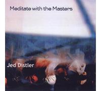 Jed Distler: Meditate With The Masters