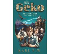 Jed Geko: The Dominion of Destiny: 1