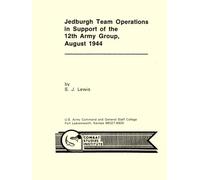 Jedburgh Team Operations in Support of the 12th Army Group, August 1944