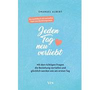 Jeden Tag neu verliebt: Mit den richtigen Frage, Albert Hardcover.
