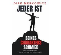 Jeder ist seines Charakters Schmied: Über Entscheidungen, Muster und das, was von uns bleibt