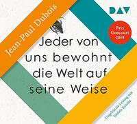 Jeder von uns bewohnt die Welt auf seine Weise: Ungekürzte Lesung mit Torben Kessler (6 CDs)