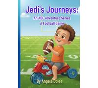 Jedis Journeys: An ABC Adventure Book: The Football Game