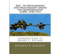 Jeep - Its development and procurement under the Quartermaster Corps, 1940-1942