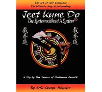 JEET KUNE DO: THE SYSTEM WITHOUT A SYSTEM®