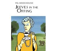 P G WODEHOUSE – Jeeves In The Offing – Everyman's Library