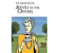 Jeeves In The Offing: (Everyman's Library P G WODEHOUSE)