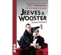 Jeeves & Wooster in 'Perfect Nonsense' (NHB Modern Plays)