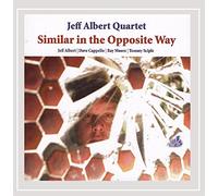 Jeff Albert Quartet - Similar in the Opposite Way