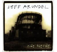 Jeff Arundel - Ride the Ride