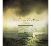 Jeff Black - Plow Through The Mystic