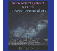 Jeff Brown Aeolian's Quest Book II: Three Pretenders Paperback Jeff Brown Multicolor