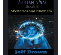 Jeff Brown Aeolian's War Book II: Mysteries & Mayhem Paperback Jeff Brown Multicolor